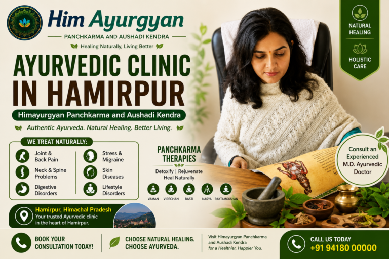 Ayurvedic Clinic in Hamirpur: Natural Healing at Him Ayurgyan Panchkarma and Aushadi Kendra