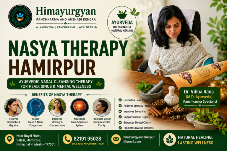 Best Nasya Therapy in Hamirpur Through Ayurveda and Panchkarma