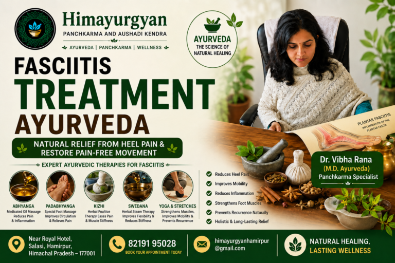 Best Plantar Fasciitis Treatment in Hamirpur Through Ayurveda and Panchkarma