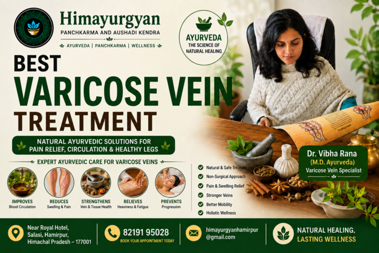 Best Varicose Vein Treatment in Hamirpur Through Ayurveda and Panchkarma