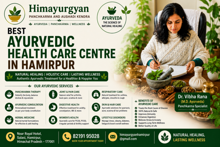 Best Ayurvedic Health Care Centre in Hamirpur | Himayurgyan Panchkarma and Aushadi Kendra