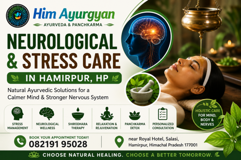 Neurological & Stress Care in Hamirpur, HP | Natural Ayurvedic Treatment at HimAyurgyan Ayurveda & Panchkarma