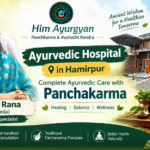 Ayurvedic Hospital in Hamirpur: Ayurvedic & Panchakarma Care at Him Ayurgyan Panchkarma